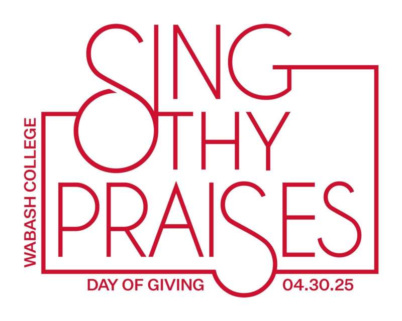 Sing Thy Praises - Wabash College Day of Giving - 04.30.25