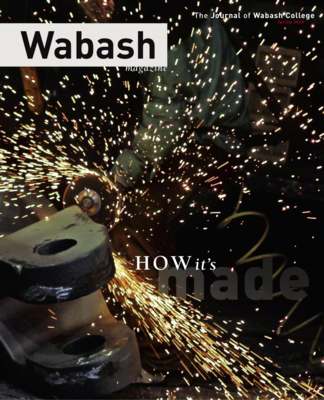 Wabash Magazine: Spring 2012 - How It's Made