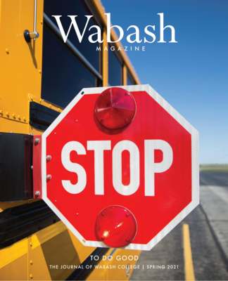 Wabash Magazine: Spring 2021 - To Do Good